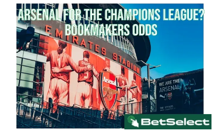 Can Arsenal Claim The Champions League? Latest Bookmaker Odds