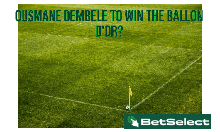 Ousmane Dembele to Win the Ballon D'or? - Bookies Odds